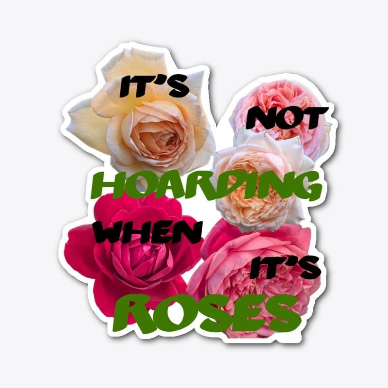 Not Hoarding Roses